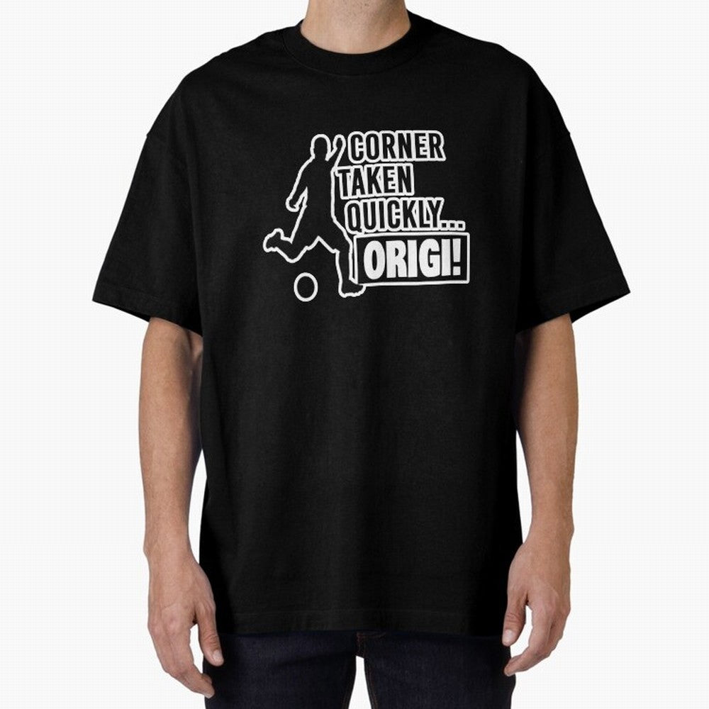Corner Taken Quickly Origi (Black) Essential T-Shirt Fuel Match Day Hype around FIFA World Cup 2026 Group Stage, Mbappe, France and Portugal, Game Day Rituals, Football Legends, Country Pride and the Road to the Final; Perfect for Supporters Who