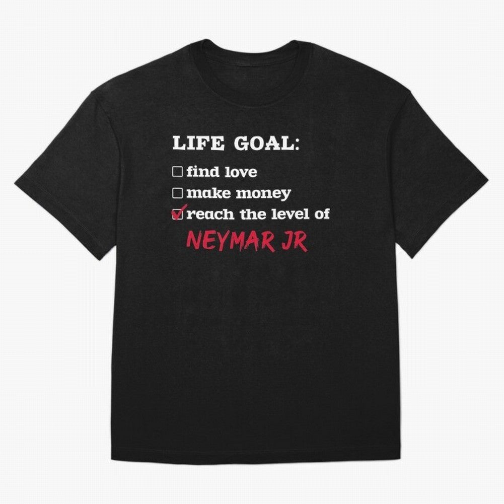 Life goal Neymar Jr Classic T-Shirt Keep the Match Day Mood of Global Football Passion for FIFA World Cup 2026 USA Canada Mexico, Featuring Messi, England and Germany, Soccer Culture, Superstar Moments, National Team Dreams and Competitive Fire;