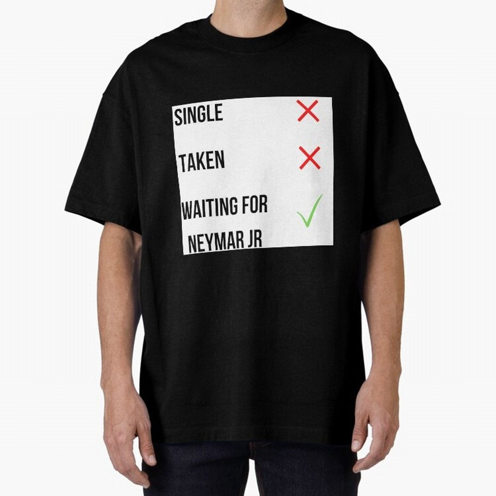 Waiting To Date Neymar Jr Classic T-Shirt Upgrade Match Day Hype around FIFA World Cup 2026 Group Stage, Messi, CR7 and Mbappe, Brazil, Stadium Chants, National Pride, Trophy Dreams and Unforgettable Football Memories; Perfect for Supporters Who
