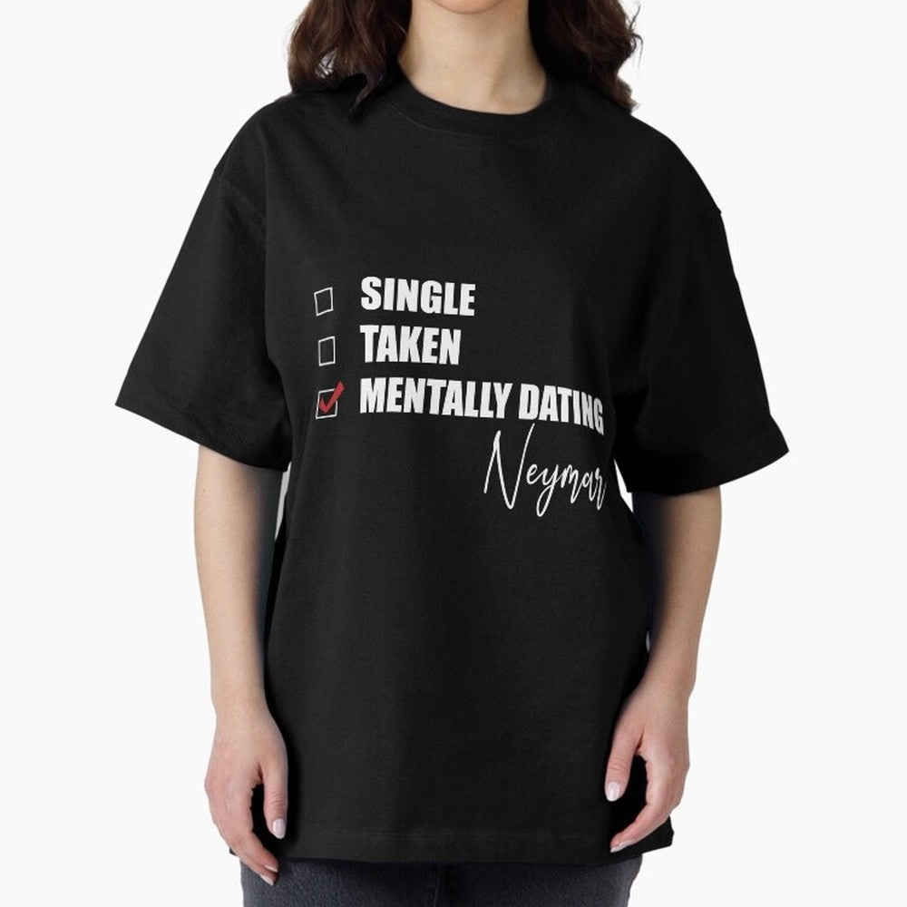 Mentally Dating Neymar Essential T-Shirt Honor Football Greatness during Global Football Passion for FIFA World Cup 2026, Highlighting Cristiano Ronaldo, Haaland and CR7, England, Champion Mindset, Group Stage Buzz, Knockout Tension and Passionate