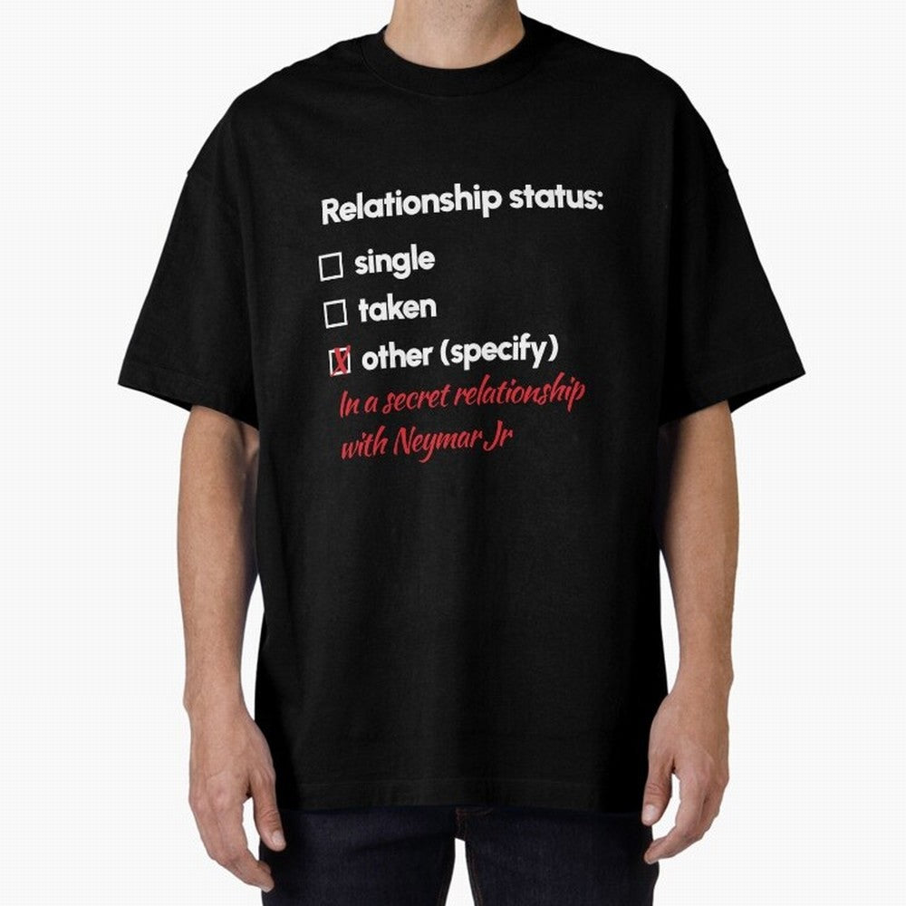 Neymar Jr - Relationship 2 Oversized T-Shirt Celebrate Soccer Greatness during the FIFA World Cup 2026 Group Stage Journey through Neymar Highlights, England and Germany Pride, Stadium Memories, Football Loyalty, International Chants and