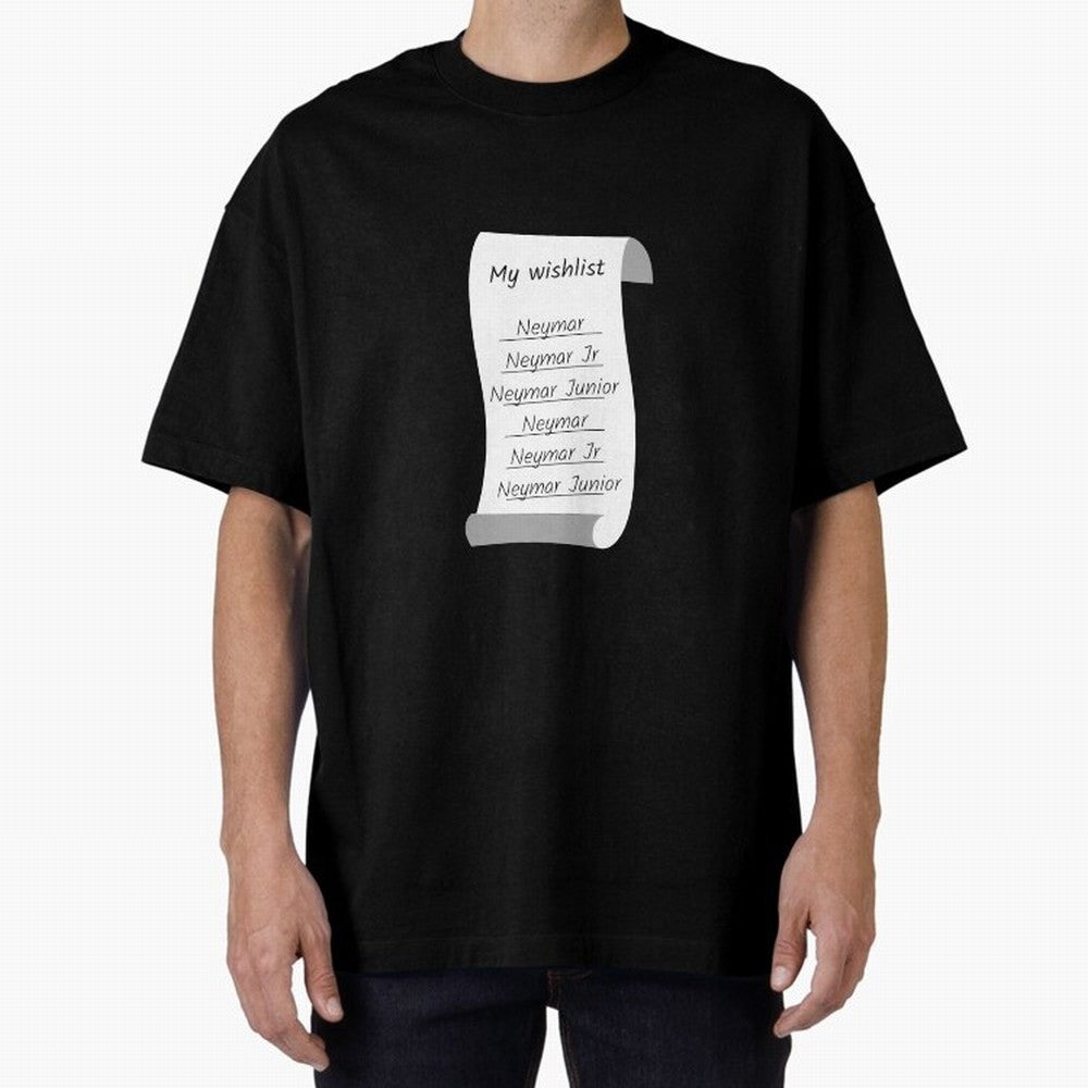 My Wishlist Neymar Jr Neymar Neymar Junior Oversized T-Shirt Feel International Energy from FIFA World Cup 2026 Group Stage Celebrating Mbappe, England and Germany Energy, Champion Mindset, Group Stage Buzz, Knockout Tension and Passionate Fan