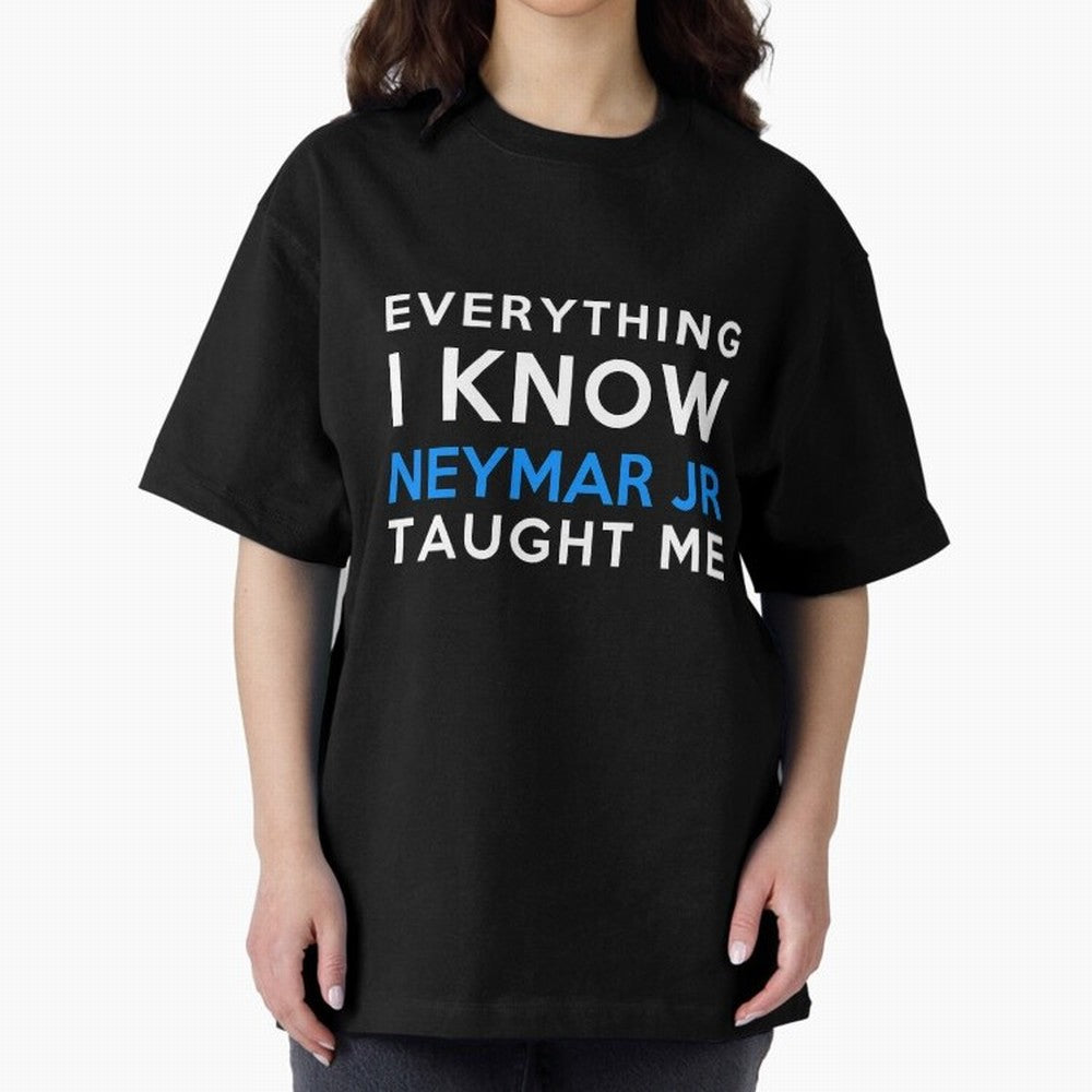 Everything i know - Neymar Jr Oversized T-Shirt Celebrate the Stars of FIFA World Cup 2026 Group Stage for Fans of Neymar and Germany, Bringing Goal Celebration Energy, Supporter Heritage, Football Icons and Worldwide Tournament Joy; Perfect for