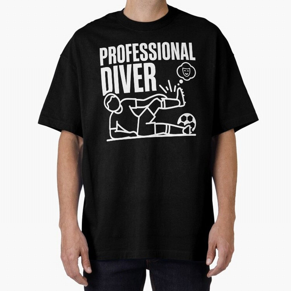 Professional Diver - Funny Soccer Faking Injury Oversized T-Shirt Show Passion for the Stars of FIFA World Cup 2026 Group Stage Spirit, with Argentina, France and Brazil, Haaland and Mbappe, Global Supporter Spirit, Legendary Goals, National Colors