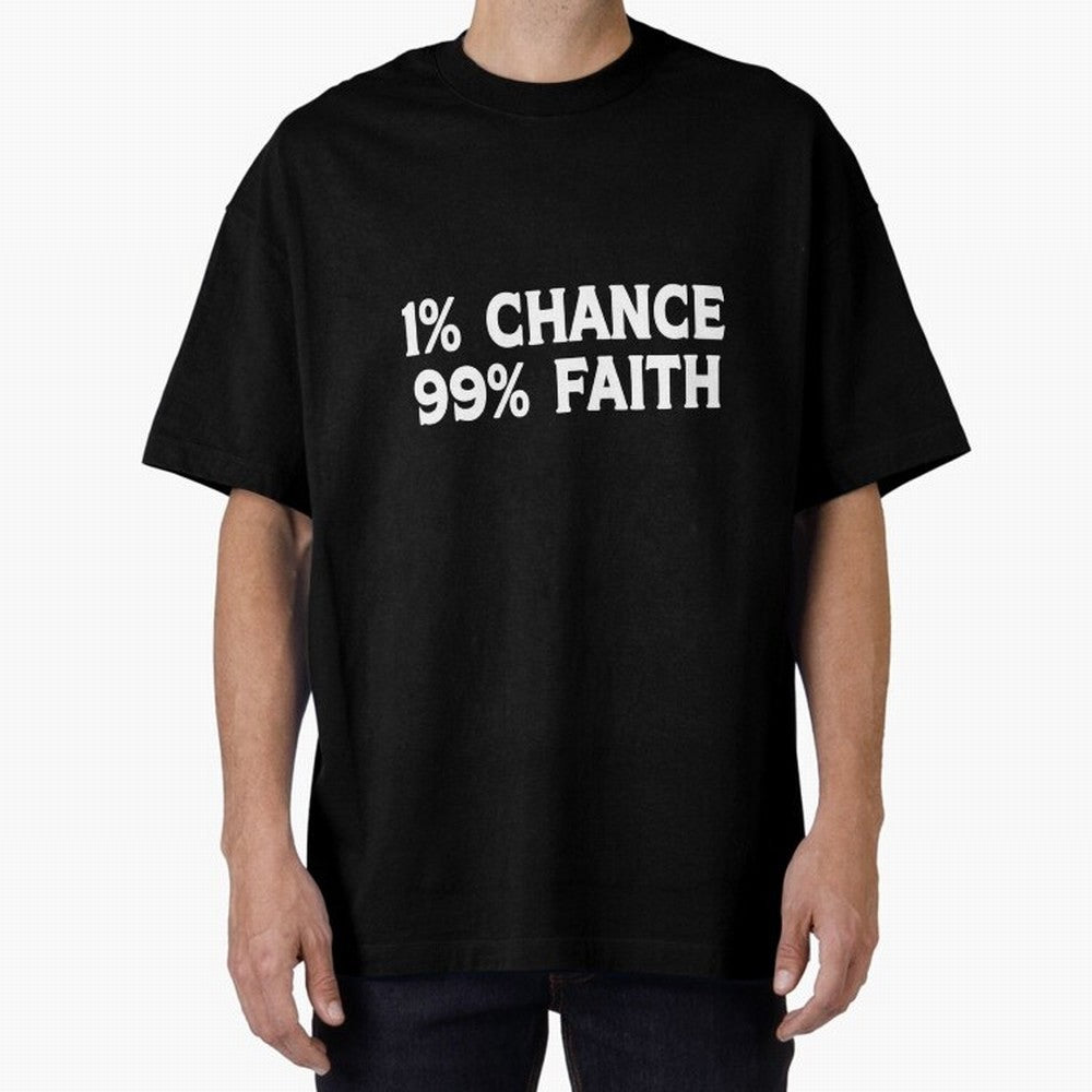 1% Chance 99% Faith Neymar Quote Classic T-Shirt Join FIFA World Cup 2026 USA Canada Mexico for Fans of Mbappe and Neymar and England and Germany, Bringing Worldwide Fan Energy, Dramatic Goals, Stadium Lights and Championship Celebrations; Perfect