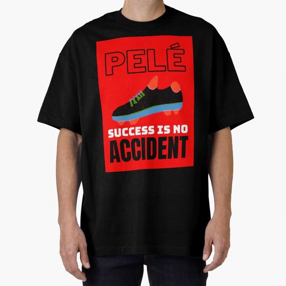 Pele Quote Success Is No Accident Graphic Classic T-Shirt Make Game Day About FIFA World Cup 2026 USA Canada Mexico for Fans of Messi, Neymar and Mbappe and Argentina, Bringing Supporter Pride, Iconic Celebrations, Legendary Names and Global Match