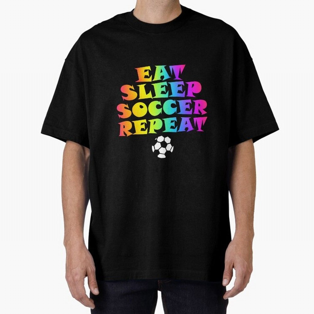 Eat Sleep Soccer Repeat - Football Active T-Shirt Carry National Pride through Match Day Hype around FIFA World Cup 2026 Group Stage, Neymar, England, France and Netherlands, Tournament Hype, Historic Matchups, Family Viewing Parties and Global
