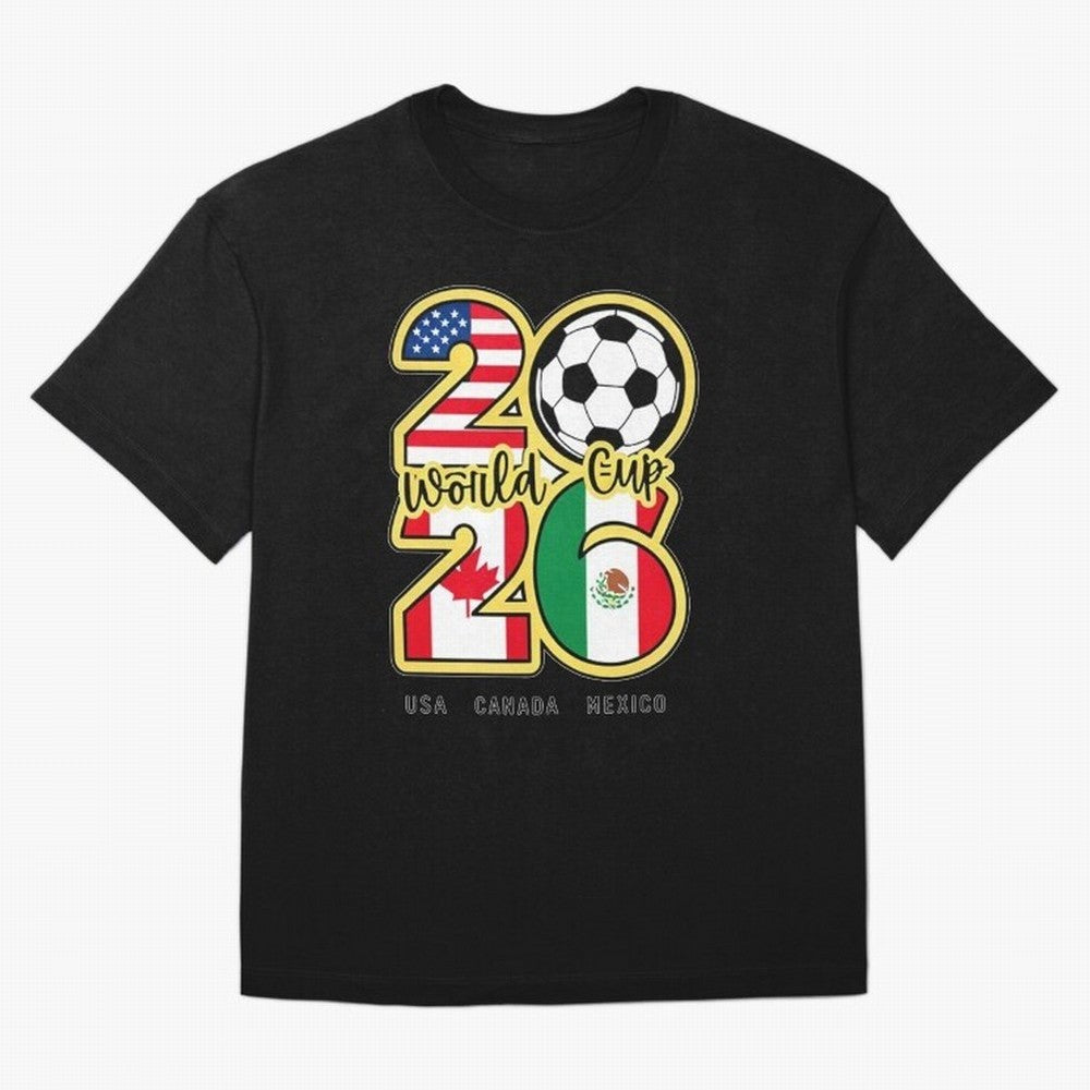 World Cup 2026, Usa Canada Mexico Football Classic T-Shirt Represent Football Lovers during Match Day Hype around FIFA World Cup 2026, Neymar, England, Football History, Final Match Energy, Crowd Noise and Once in a Lifetime Moments; Made for Die