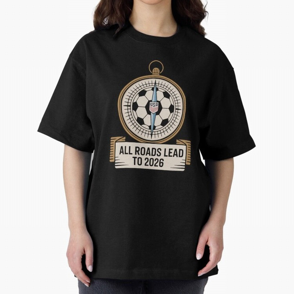 All Roads Lead to 2026 USA Soccer Compass World Cup Classic T-Shirt Carry the Colors and Pride of the FIFA World Cup 2026 USA Canada Mexico Journey through Messi Highlights, England Pride, Match Day Excitement, Supporter Culture, Golden Goals and