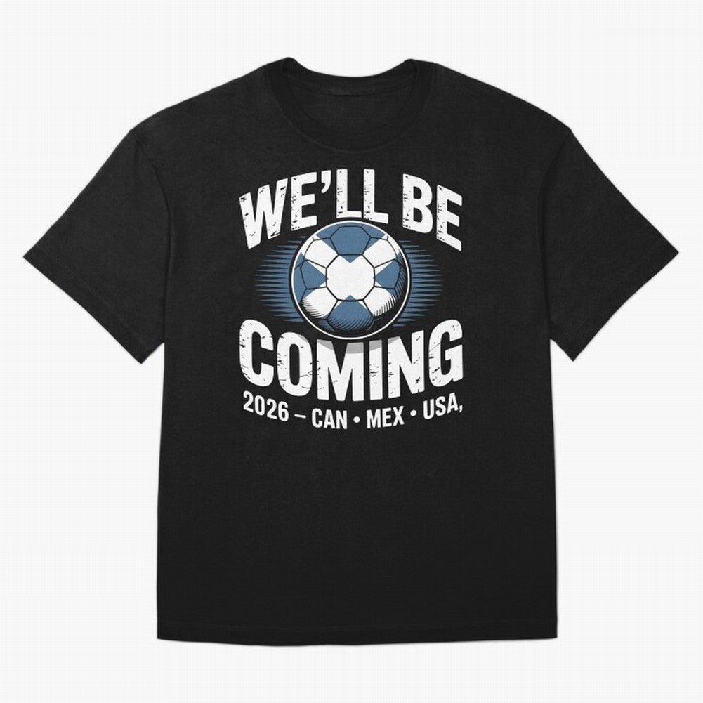 We¡¯ll Be Coming 26 International Football Supporters Tee Classic T-Shirt Celebrate Golden Goal Energy in FIFA World Cup 2026 Group Stage for Fans of Messi and France and Portugal, Bringing Sports Nostalgia, International Competition, Famous
