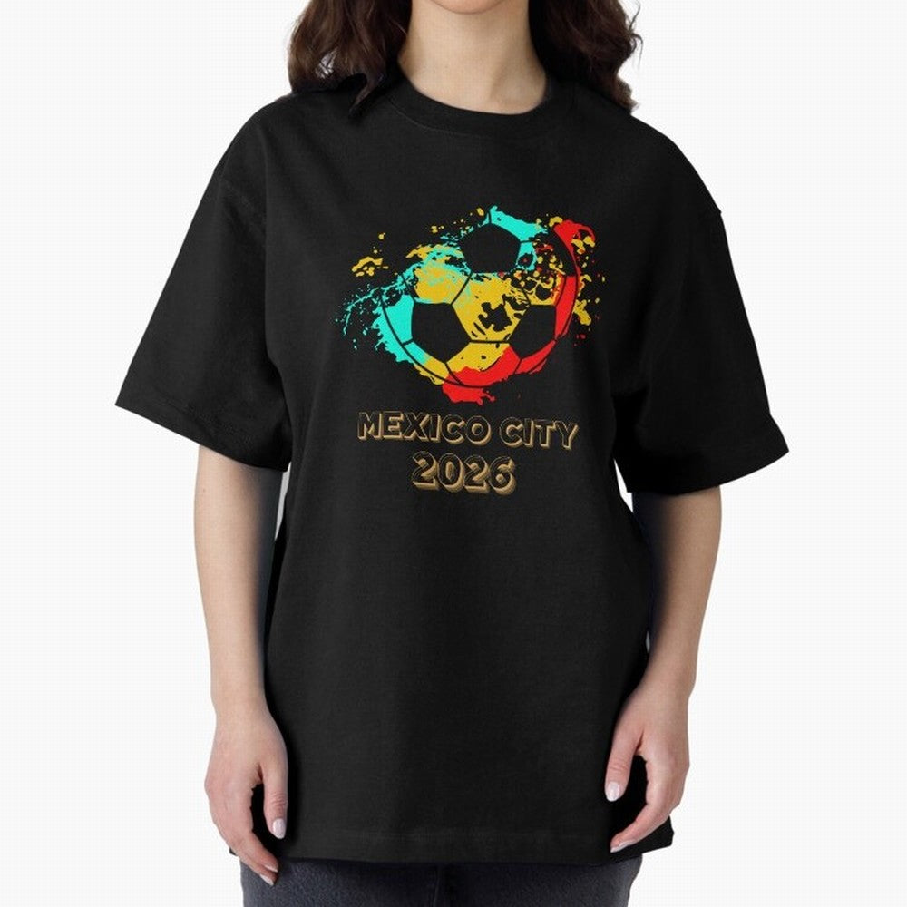 Mexico city soccer 2026 t-shirt Classic T-Shirt Wear the Spirit of Global Football Passion for FIFA World Cup 2026 USA Canada Mexico, Filled with Messi, CR7 and Mbappe, England and Germany, Tournament Hype, Historic Matchups, Family Viewing Parties