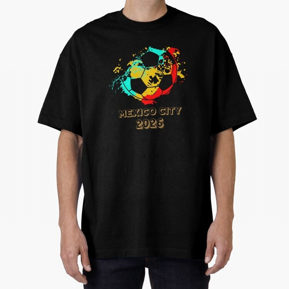 Mexico city soccer 2026 t-shirt Classic T-Shirt Wear the Spirit of Global Football Passion for FIFA World Cup 2026 USA Canada Mexico, Filled with Messi, CR7 and Mbappe, England and Germany, Tournament Hype, Historic Matchups, Family Viewing Parties