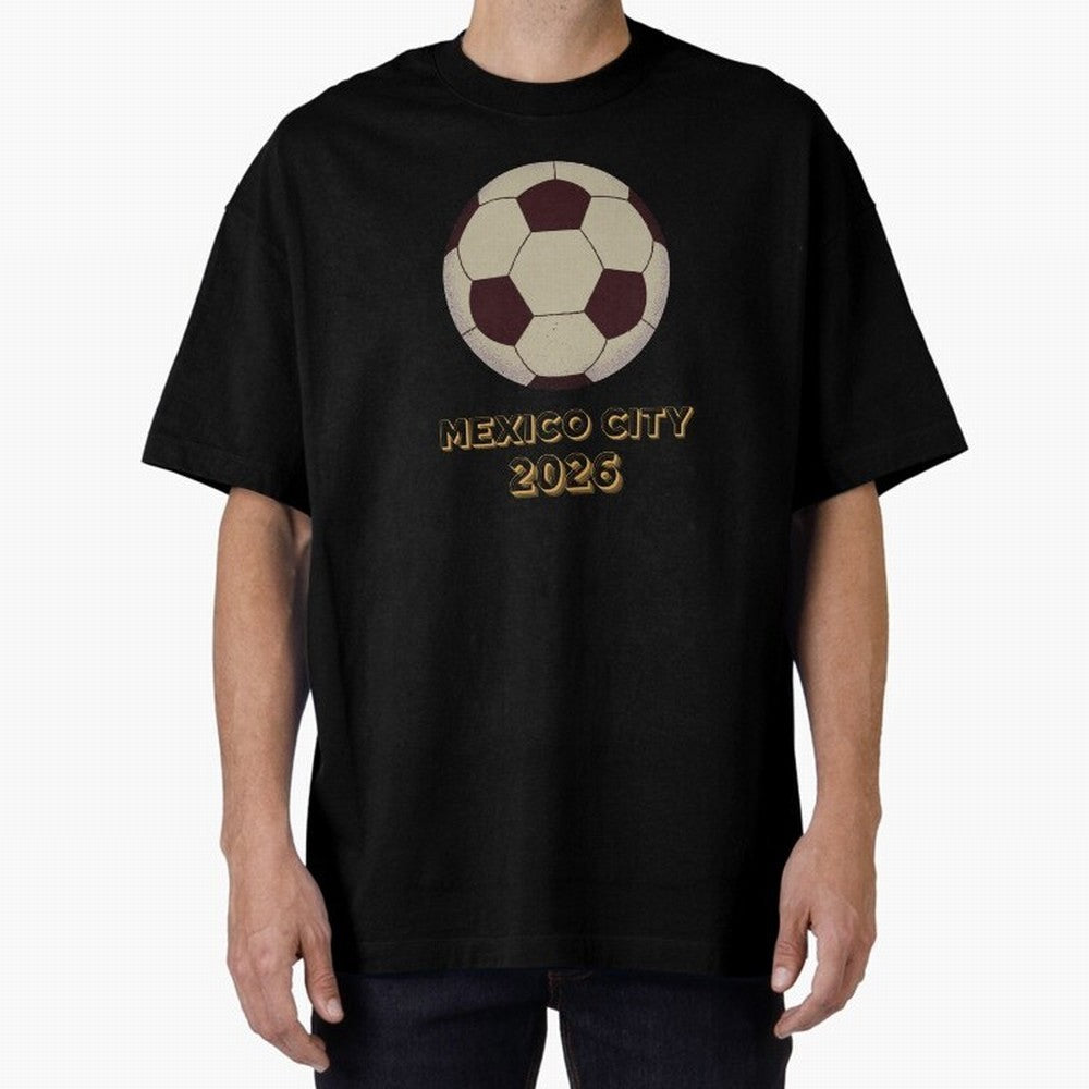Soccer 2026 Mexico City tee Classic T-Shirt Make Game Day About FIFA World Cup 2026 Group Stage Spirit, Made for France, Messi, Game Day Rituals, Football Legends, Country Pride and the Road to the Final; Perfect for People Who Love Argentina,
