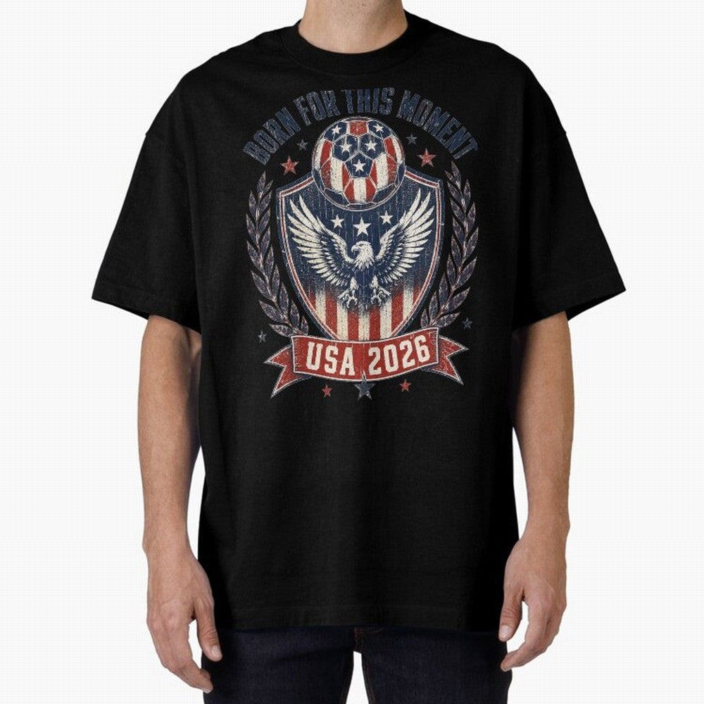 Born For This Moment USA 2026 World Cup Soccer T-Shirt Classic T-Shirt Bring Global Tournament Vibes to FIFA World Cup 2026 USA Canada Mexico Connected to Cristiano Ronaldo, Haaland and CR7, France and Portugal Energy, Vintage Soccer Flavor, Modern