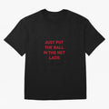 Just put the ball in the net lads Classic T-Shirt Support Your Favorite Stars during FIFA World Cup 2026 USA Canada Mexico for Fans of Mbappe and England, Bringing Classic Soccer Heritage, Championship Pressure, Fan Loyalty and International Pride;