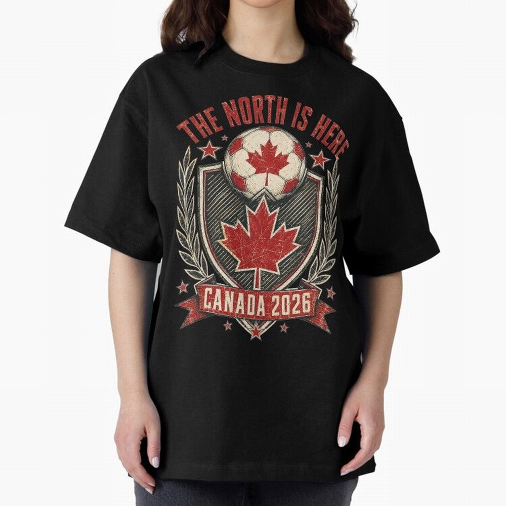 The North Is Here Canada 2026 World Cup Soccer T-Shirt Classic T-Shirt Celebrate Football Heritage in FIFA World Cup 2026 USA Canada Mexico Spirit, Featuring France, Neymar, Supporter Pride, Iconic Celebrations, Legendary Names and Global Match Day