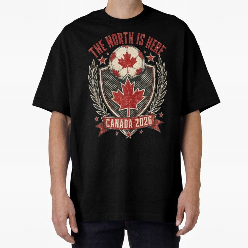 The North Is Here Canada 2026 World Cup Soccer T-Shirt Classic T-Shirt Celebrate Football Heritage in FIFA World Cup 2026 USA Canada Mexico Spirit, Featuring France, Neymar, Supporter Pride, Iconic Celebrations, Legendary Names and Global Match Day
