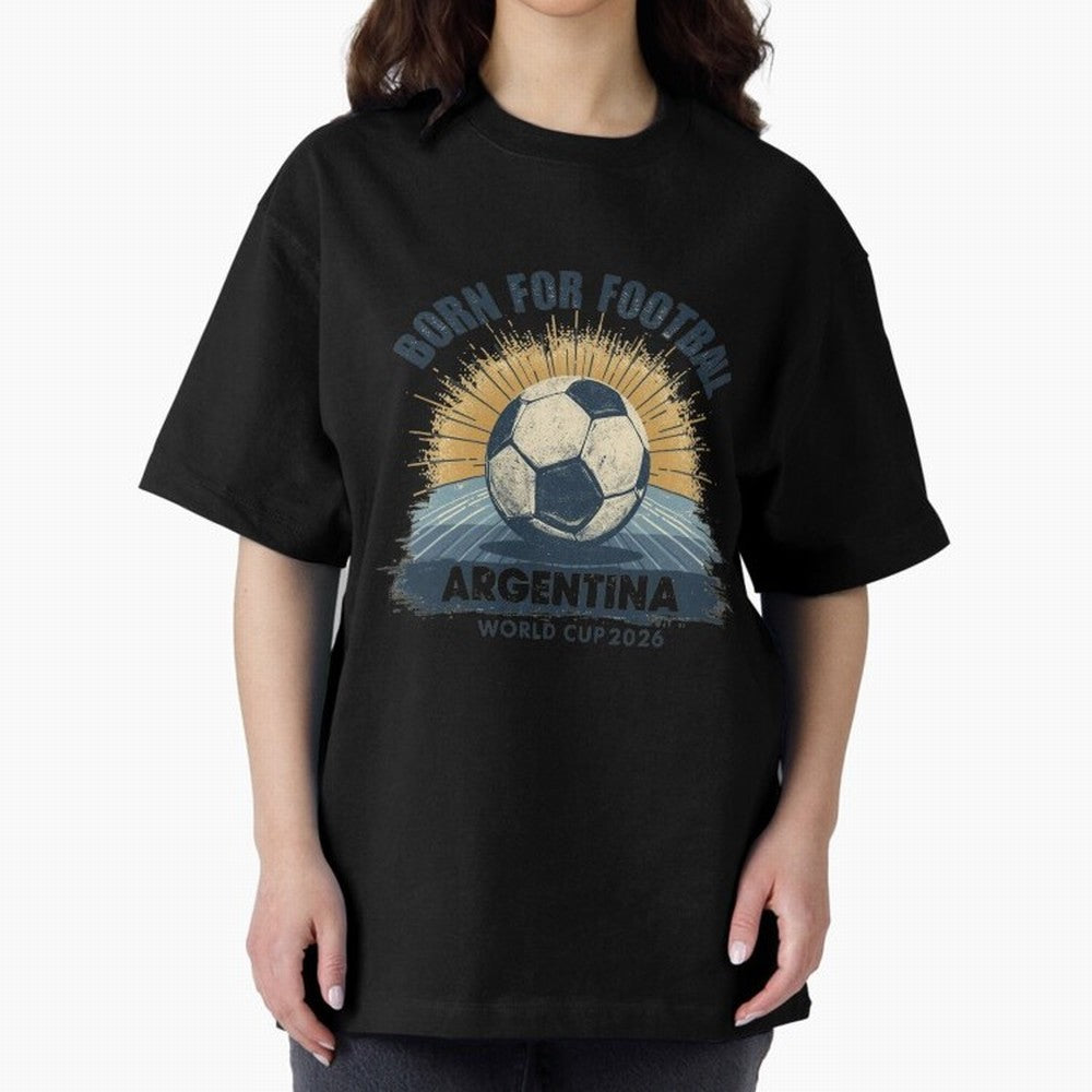 Born For Football Argentina World Cup 2026 Classic T-Shirt Get Ready for the FIFA World Cup 2026 Journey through CR7 Highlights, England and Germany Pride, Tournament Hype, Historic Matchups, Family Viewing Parties and Global Sports Pride; Perfect