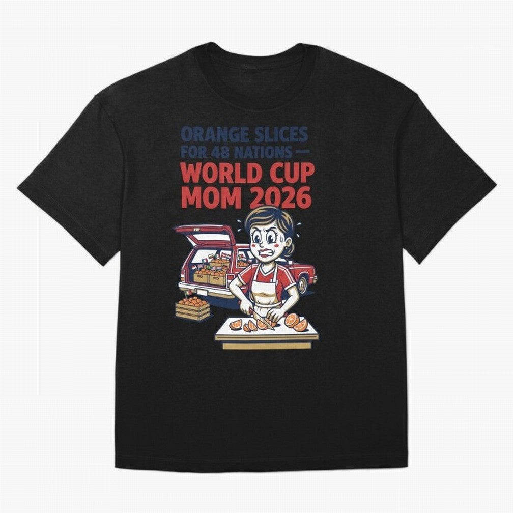 Orange Slices for 48 Nations World Cup Mom V1 Classic T-Shirt Carry the Dream of FIFA World Cup 2026 USA Canada Mexico Spirit, Capturing Germany, Messi and Cristiano Ronaldo, Champion Mindset, Group Stage Buzz, Knockout Tension and Passionate Fan