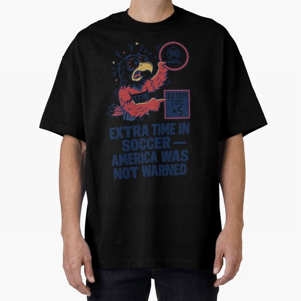 Extra Time ¡ª America Was Not Warned V2 Classic T-Shirt Embrace Global Football Passion for FIFA World Cup 2026, Built around Messi, Neymar and Mbappe, Argentina, France and Brazil, Stadium Memories, Football Loyalty, International Chants and