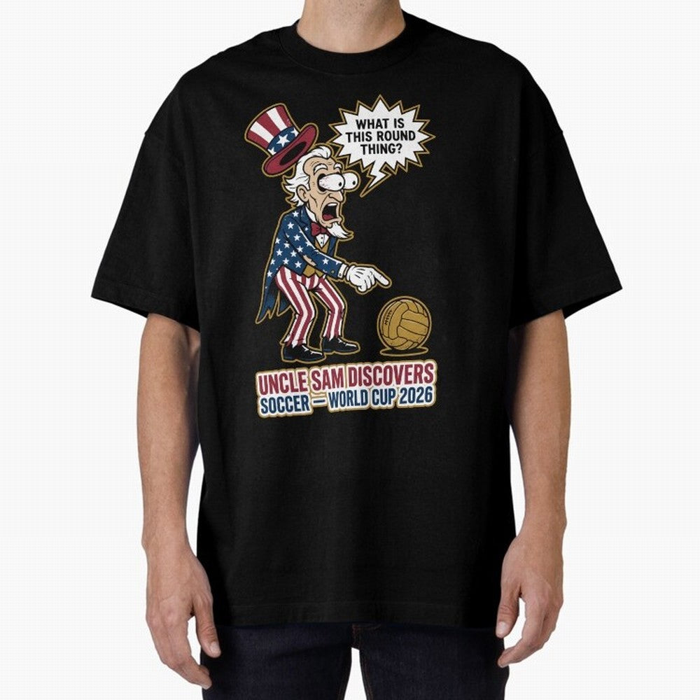 Uncle Sam Discovers Soccer ¡ª World Cup 2026 V1 Classic T-Shirt Turn Football Passion into the FIFA World Cup 2026 Journey through Mbappe and Neymar Highlights, England and Germany Pride, Match Day Excitement, Supporter Culture, Golden Goals and
