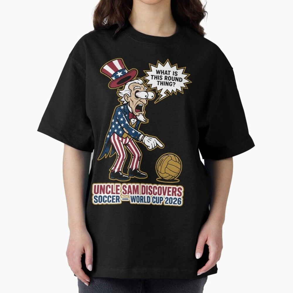 Uncle Sam Discovers Soccer ¡ª World Cup 2026 V1 Classic T-Shirt Turn Football Passion into the FIFA World Cup 2026 Journey through Mbappe and Neymar Highlights, England and Germany Pride, Match Day Excitement, Supporter Culture, Golden Goals and