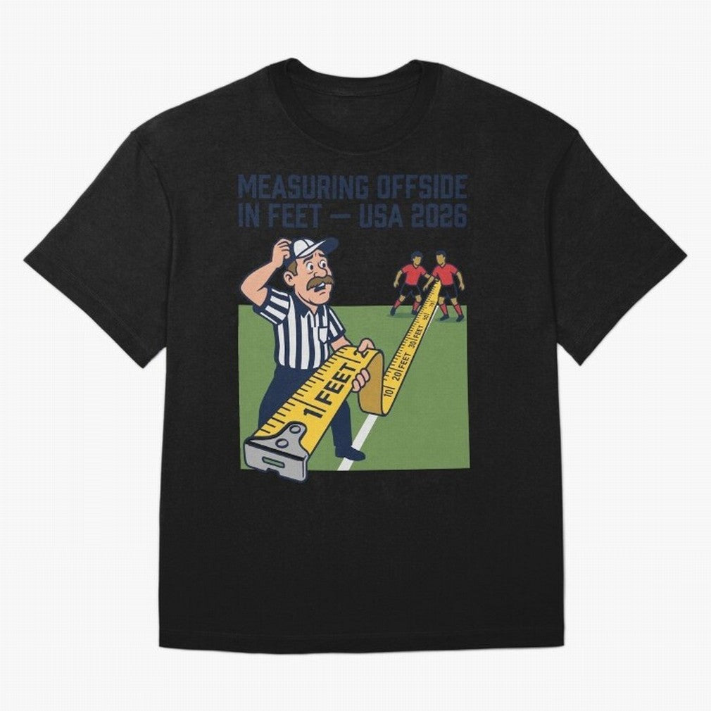 Measuring Offside in Feet ¡ª USA 2026 V3 Classic T-Shirt Celebrate the FIFA World Cup 2026 USA Canada Mexico Journey through Messi, Neymar and Mbappe Highlights, Argentina, France and Brazil Pride, Fan Favorite Moments, National Team Passion, Big