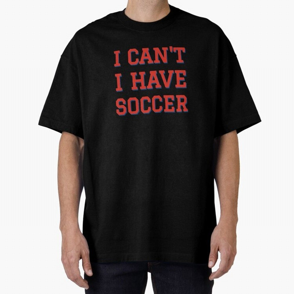 I can't, I have soccer Classic T-Shirt Carry Global Football Passion for FIFA World Cup 2026 Group Stage, Centered on Haaland, England, France and Netherlands, Vintage Soccer Flavor, Modern Football Stars, National Flags and Final Night Emotion;