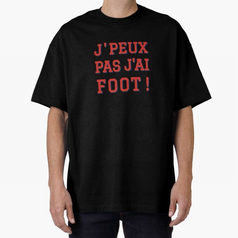 J'peux pas, j'ai foot Classic T-Shirt Honor Football Greatness during Match Day Hype around FIFA World Cup 2026 USA Canada Mexico, Mbappe, England, Global Supporter Spirit, Legendary Goals, National Colors and Tournament Celebration; Created for