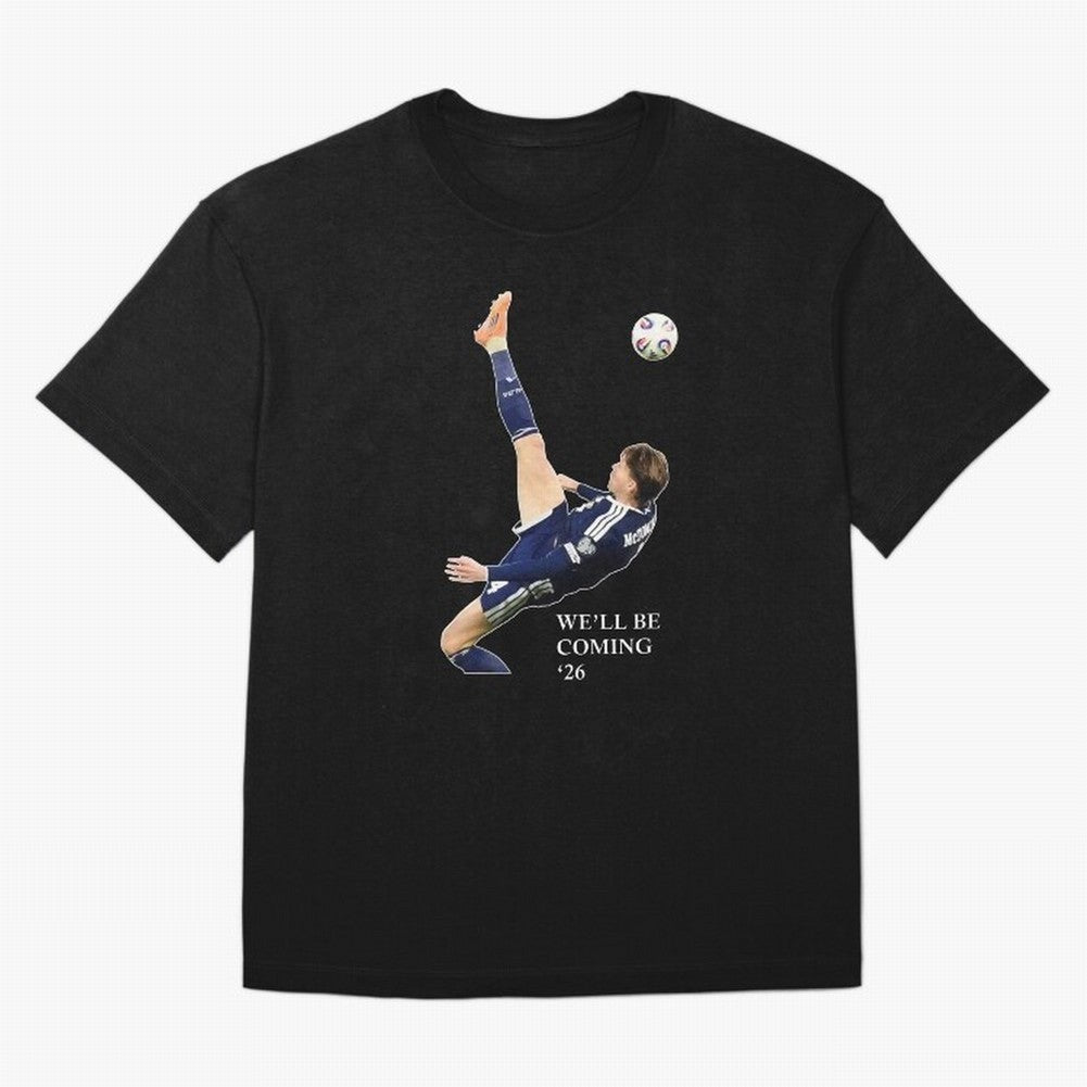 Scott McTominay We'll be coming 26 Gift For Football Lovers Classic T-Shirt Celebrate Soccer Greatness during FIFA World Cup 2026 USA Canada Mexico Inspired by Haaland and Mbappe, Spain Energy, Game Day Rituals, Football Legends, Country Pride and