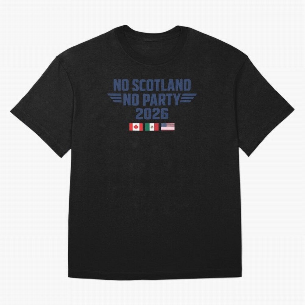 No Scotland No Party 2026 Classic T-Shirt Support Your Favorite Stars during FIFA World Cup 2026 Spirit, Centered on Portugal, Spain and Germany, Cristiano Ronaldo, Match Day Excitement, Supporter Culture, Golden Goals and Global Football Passion;