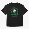 What's Life Without Australia Goals - Australian Football Fan Classic T-Shirt Relive the Noise and Pride of the FIFA World Cup 2026 USA Canada Mexico Journey through Neymar, Haaland and Cristiano Ronaldo Highlights, England Pride, Stadium Memories,