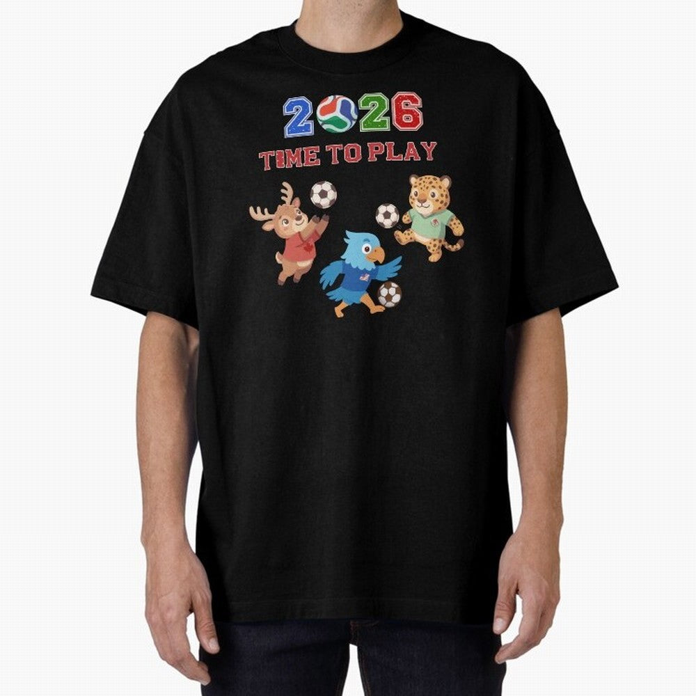 Soccer Mascots 2026 USA Mexico Canada Time To Play Oversized T-Shirt Join Match Day Hype around FIFA World Cup 2026, Haaland and Mbappe, England, Championship Spirit, Famous Goals, Roaring Crowds and International Football Unity; Built for