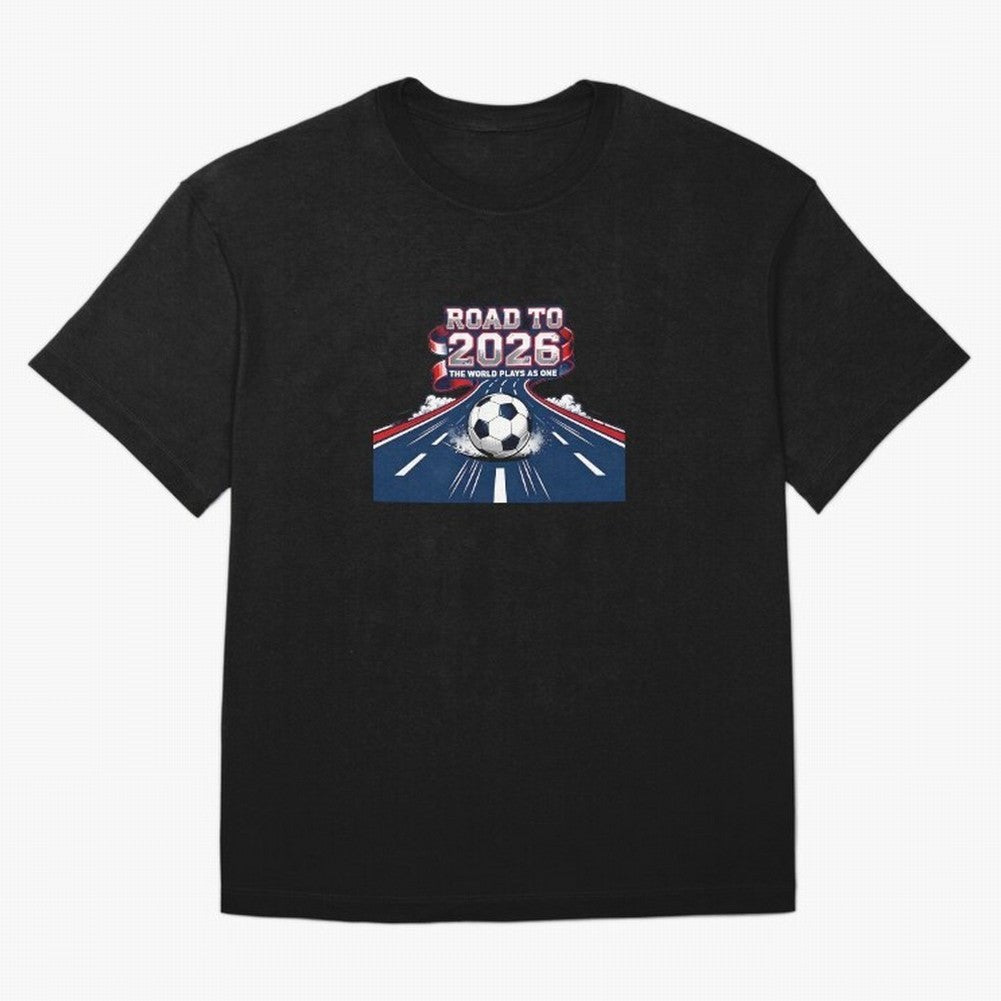 Road To 2026 The World Plays As One Oversized T-Shirt Back Your Heroes with FIFA World Cup 2026 Group Stage for Fans of Neymar and England and Germany, Bringing Stadium Memories, Football Loyalty, International Chants and Championship Tradition;