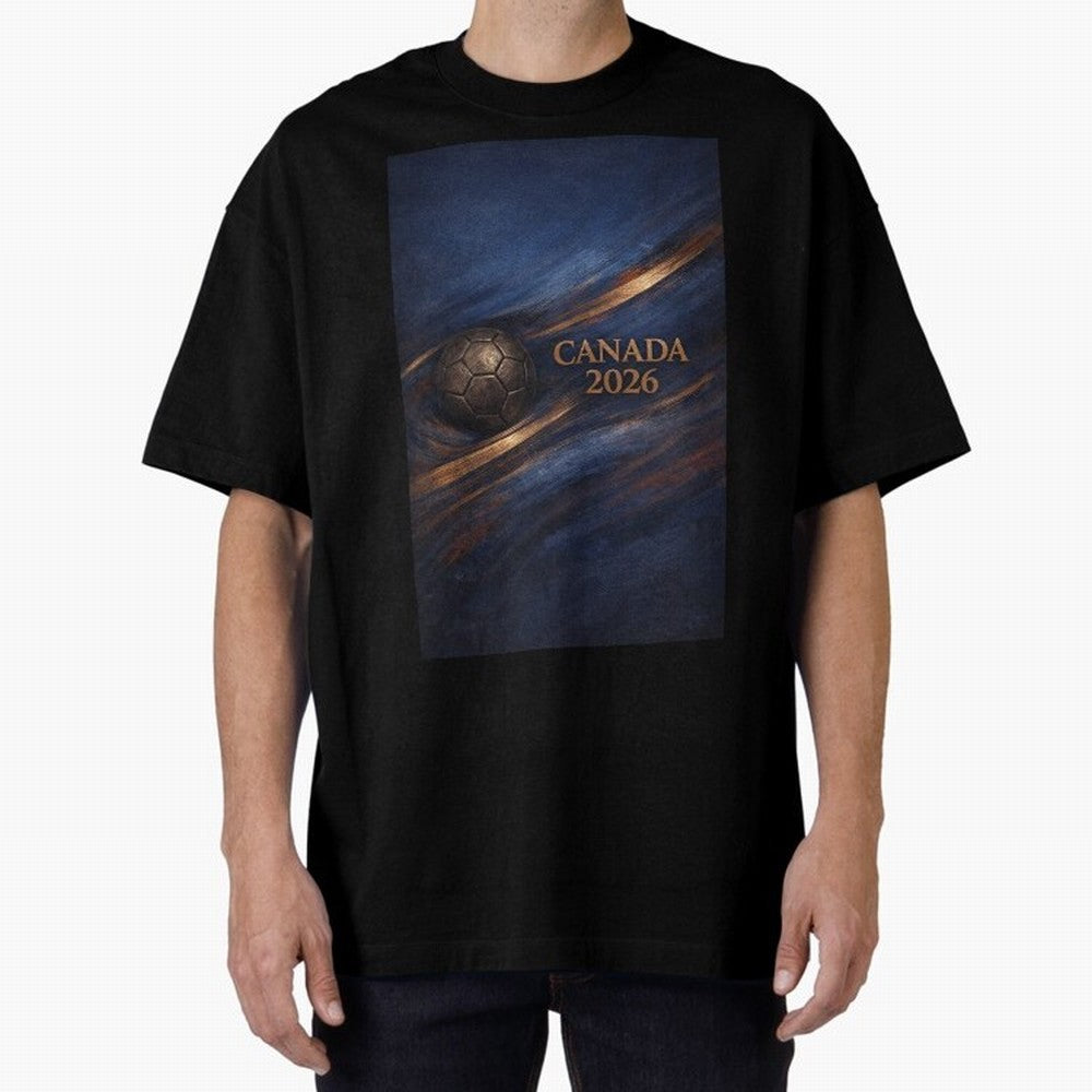 Canada 2026 Soccer Inspired Design Oversized T-Shirt Support the Legends of FIFA World Cup 2026 Group Stage Inspired by Neymar, Spain and Netherlands Energy, Match Day Excitement, Supporter Culture, Golden Goals and Global Football Passion; Perfect