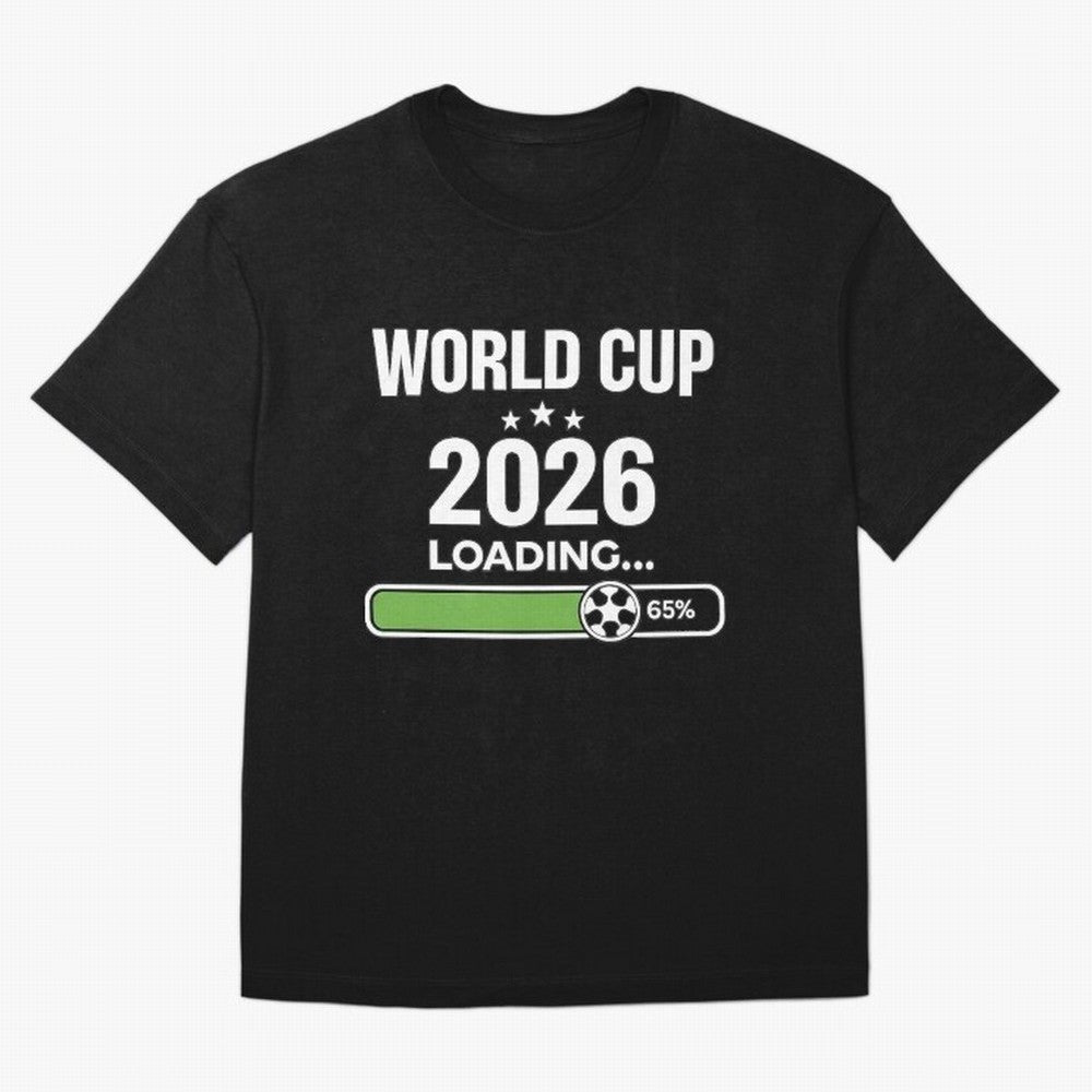 World Cup 2026 Loading Funny Football Shirt Soccer Fan Gift Oversized T-Shirt Join the FIFA World Cup 2026 Group Stage Journey through Mbappe Highlights, Argentina, France and Brazil Pride, Fan Favorite Moments, National Team Passion, Big Match