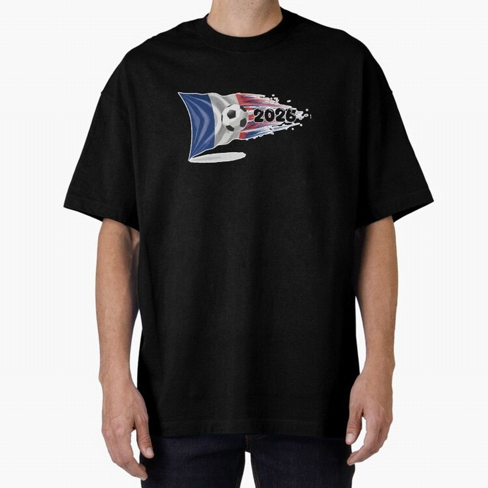 France Soccer 2026 Fan Tee: Bleu-Blanc-Rouge Flag Football Design | Perfect Gift for World Cup Fans! Oversized T-Shirt Live the Energy of the FIFA World Cup 2026 Group Stage Journey through Mbappe Highlights, Portugal Pride, Goal Celebration