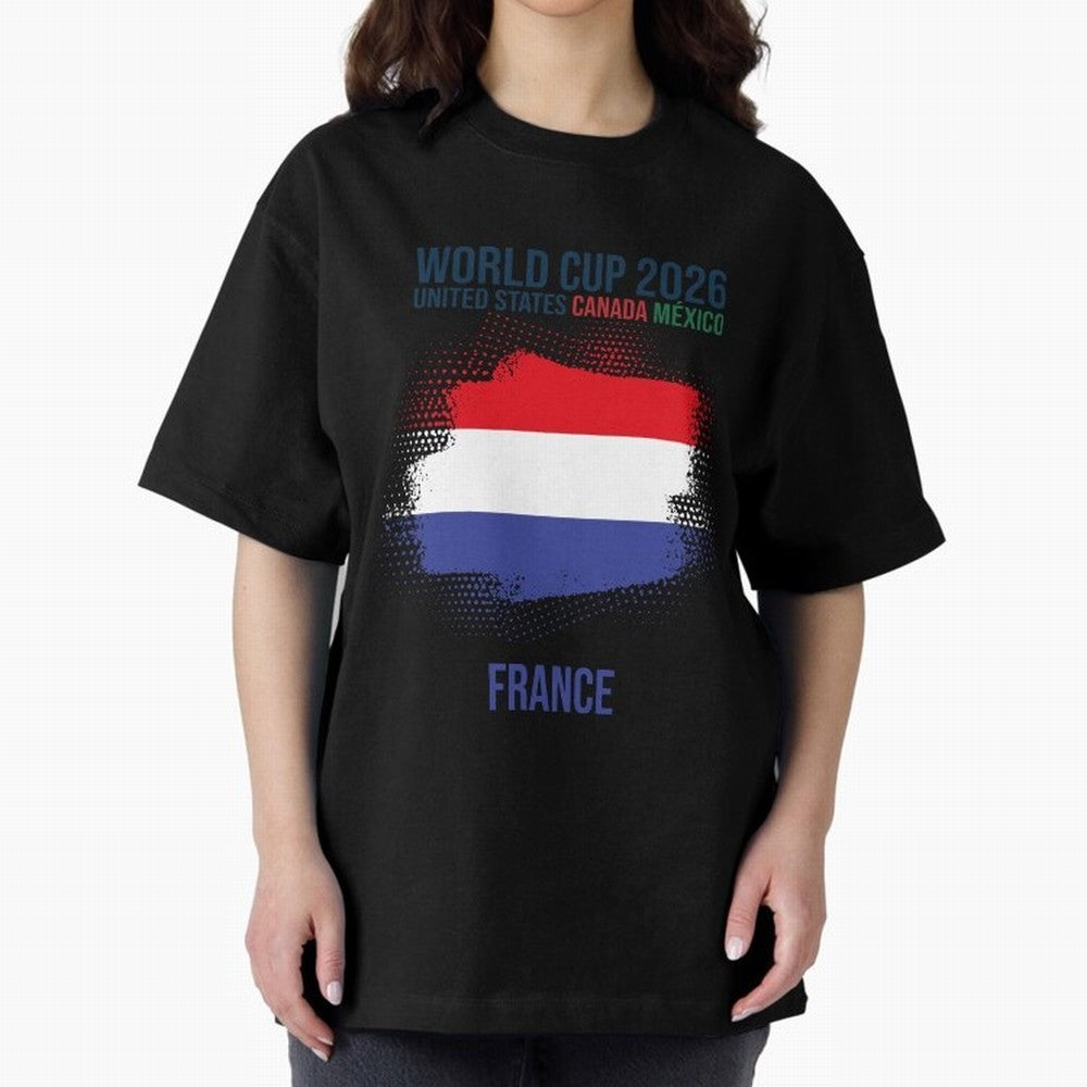 FRANCE WORLD CUP 2026 Oversized T-Shirt Build Global Football Passion for FIFA World Cup 2026 USA Canada Mexico, Inspired by Mbappe and Neymar, Argentina, France and Brazil, Fan Favorite Moments, National Team Passion, Big Match Drama and Soccer