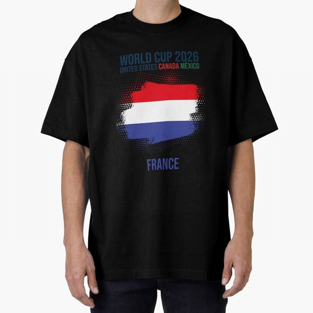 FRANCE WORLD CUP 2026 Oversized T-Shirt Build Global Football Passion for FIFA World Cup 2026 USA Canada Mexico, Inspired by Mbappe and Neymar, Argentina, France and Brazil, Fan Favorite Moments, National Team Passion, Big Match Drama and Soccer