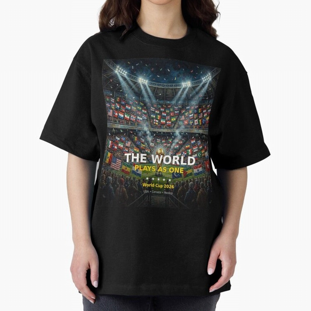 The World Plays As One - World Cup 2026 Soccer Fan Tee Oversized T-Shirt Honor Champions and Dreams in FIFA World Cup 2026 Group Stage Spirit, Centered on Germany, CR7 and Messi, Champion Mindset, Group Stage Buzz, Knockout Tension and Passionate