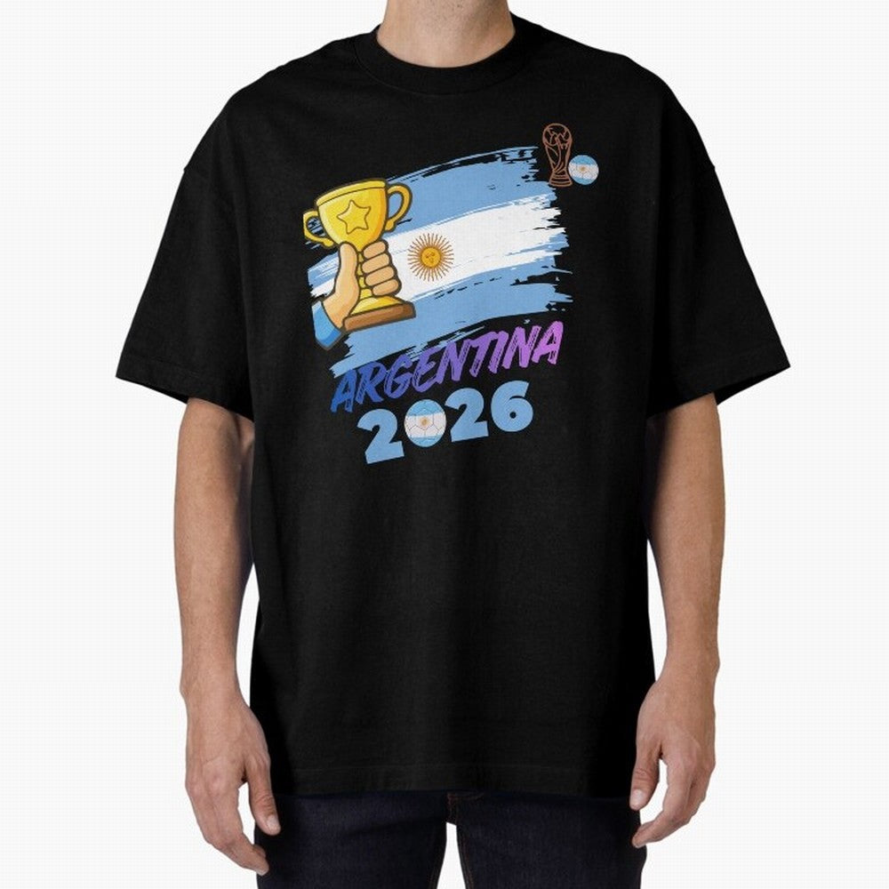 Argentina world cup design Oversized T-Shirt Elevate FIFA World Cup 2026 Group Stage for Fans of Messi and Brazil, Bringing Stadium Chants, National Pride, Trophy Dreams and Unforgettable Football Memories; Built for Supporters Chasing Trophy