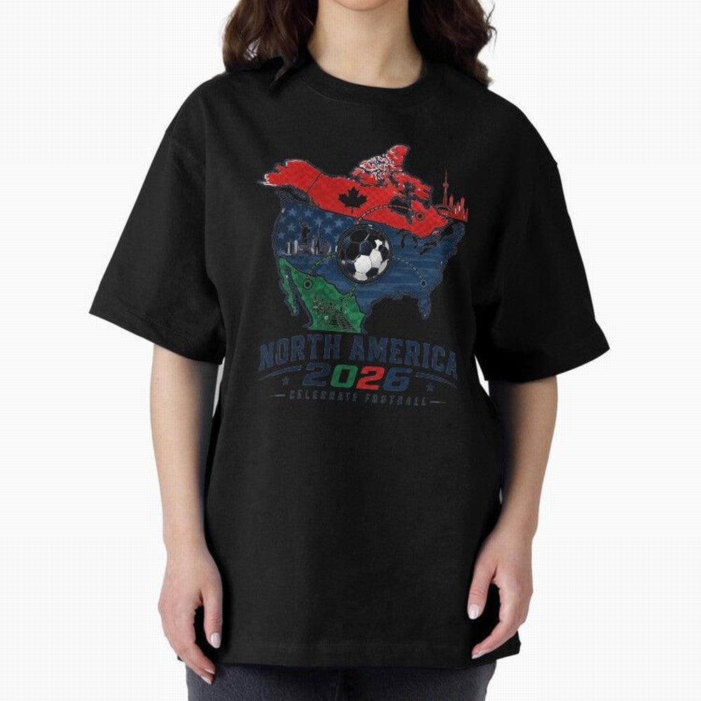 United by Football 2026 North America Soccer Design Oversized T-Shirt Represent Match Day Hype around FIFA World Cup 2026, Messi, Neymar and Mbappe, France and Portugal, Stadium Memories, Football Loyalty, International Chants and Championship