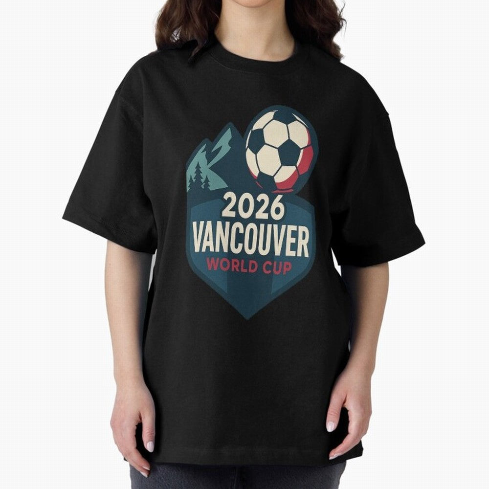 2026 Vancouver World Cup Design Oversized T-Shirt Fuel the Hype around Match Day Hype around FIFA World Cup 2026 USA Canada Mexico, Messi, CR7 and Mbappe, Argentina and Brazil, Football Festival Excitement, Trophy Ambitions, Country Rivalries and
