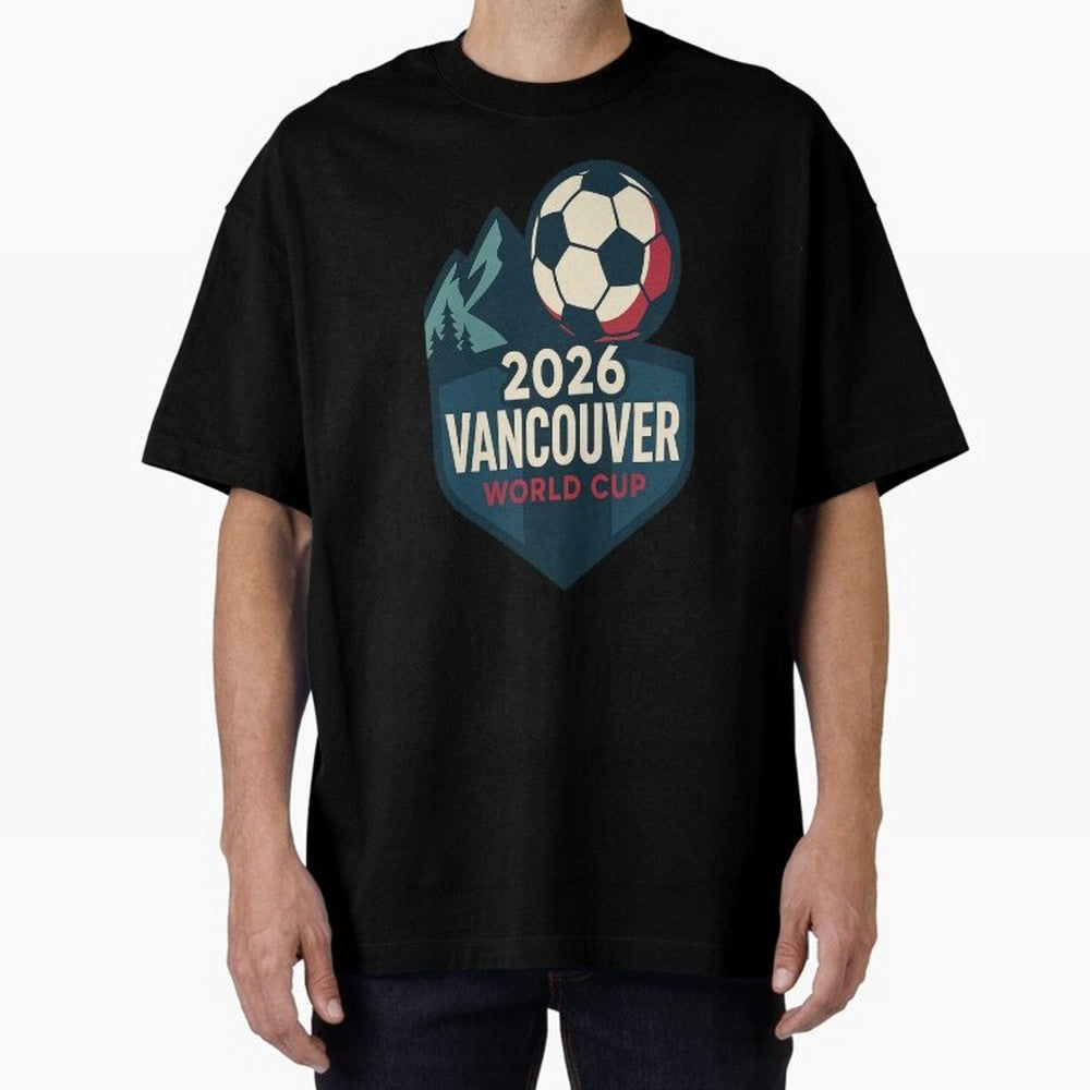 2026 Vancouver World Cup Design Oversized T-Shirt Fuel the Hype around Match Day Hype around FIFA World Cup 2026 USA Canada Mexico, Messi, CR7 and Mbappe, Argentina and Brazil, Football Festival Excitement, Trophy Ambitions, Country Rivalries and