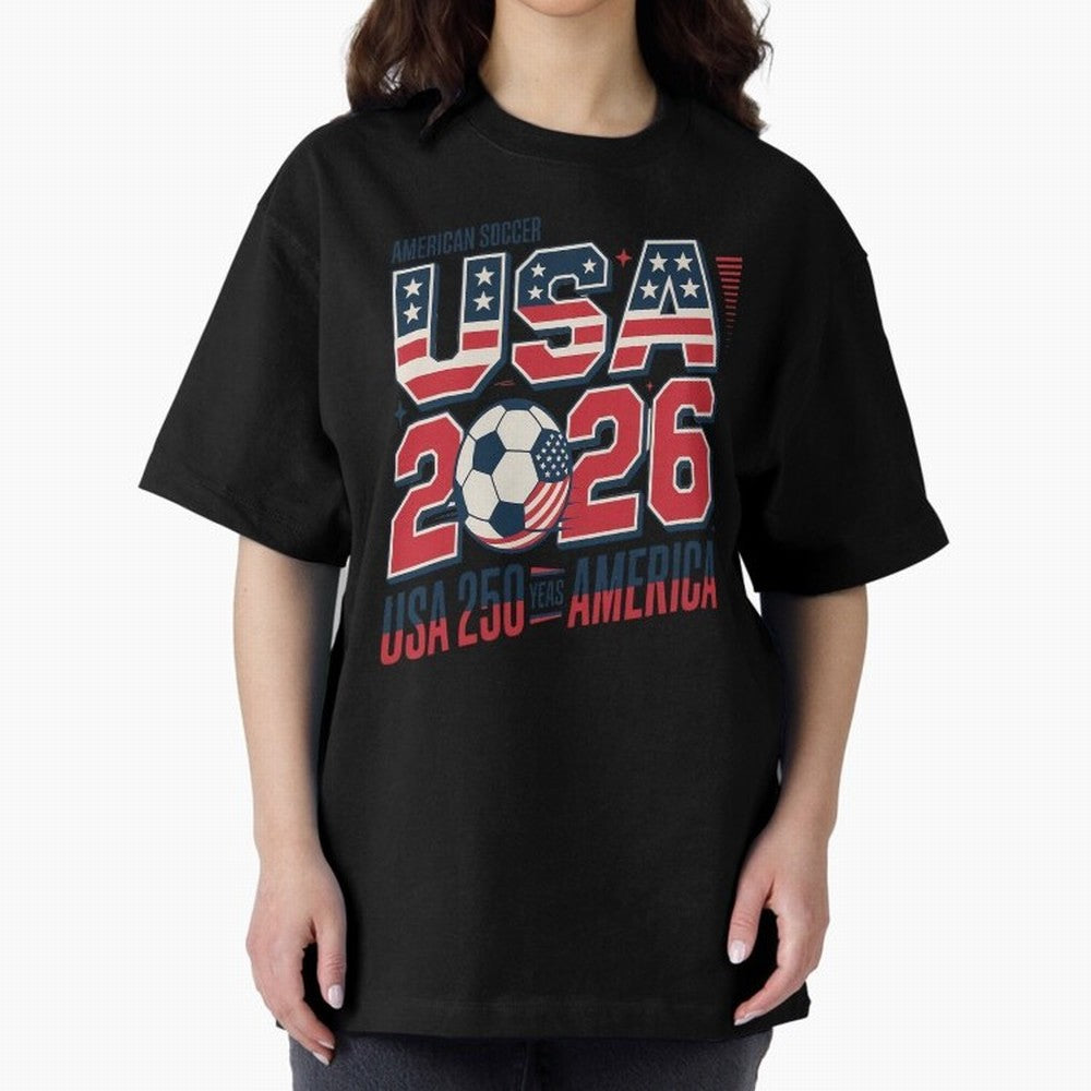 USA Soccer 250 Years 1776 -2026 Oversized T-Shirt Feel the Heartbeat of Match Day Hype around FIFA World Cup 2026, Messi, Neymar and Mbappe, Netherlands, Stadium Memories, Football Loyalty, International Chants and Championship Tradition; Ideal for