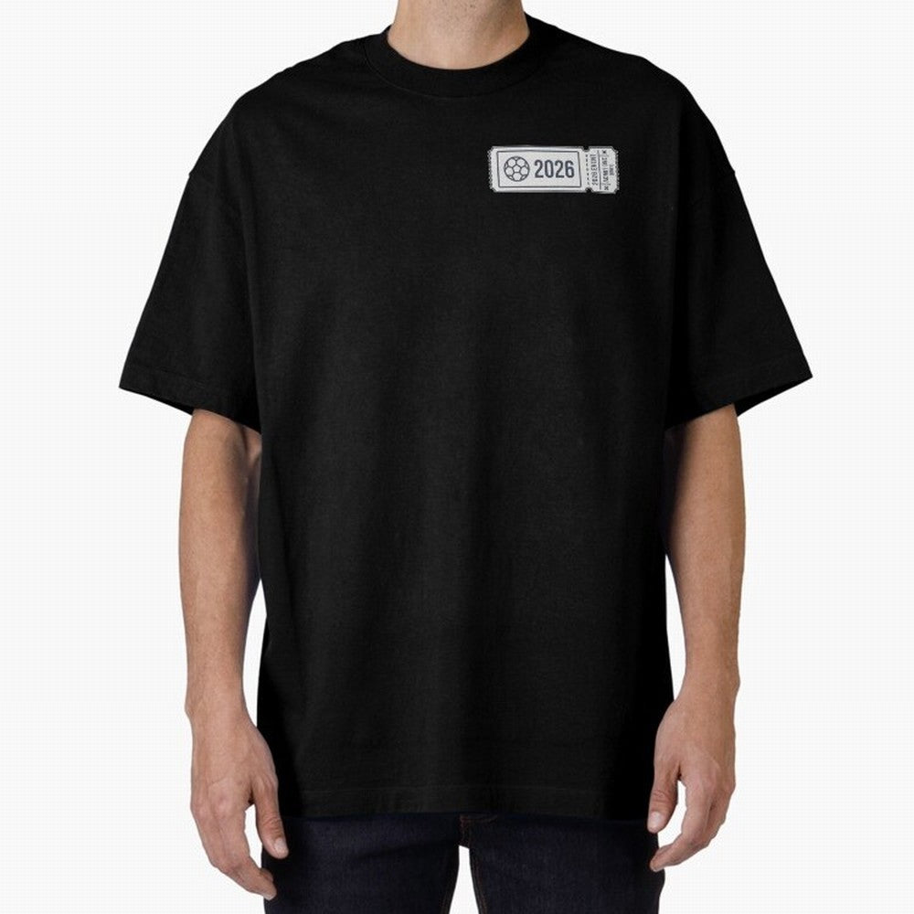 World Cup 2026 EVENT Ticket Admit One Design Oversized T-Shirt Experience the FIFA World Cup 2026 Journey through CR7 Highlights, France and Portugal Pride, Retro Football Energy, Iconic Rivalries, Trophy Chase Drama and Stadium Atmosphere; Ideal