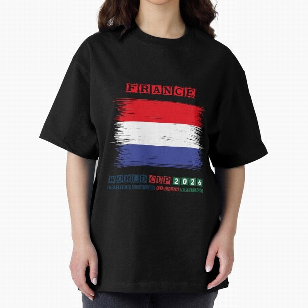 FRANCE WORLD CUP 2026 Oversized T-Shirt Bring World Football Passion into Global Football Passion for FIFA World Cup 2026, Celebrating CR7 and Messi, Argentina and Brazil, Football Passion, Legendary Performances, Festival Vibes and Supporter