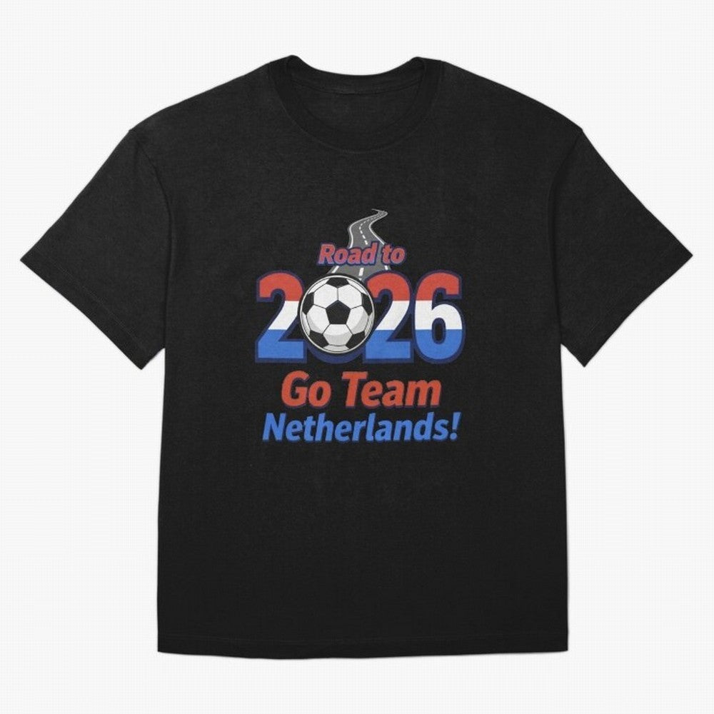 Road to 2026 Netherlands Football - Go Team Holland Soccer Oversized T-Shirt Show Your Tournament Heart for FIFA World Cup 2026 Spirit, Centered on Netherlands, Mbappe, Football History, Final Match Energy, Crowd Noise and Once in a Lifetime