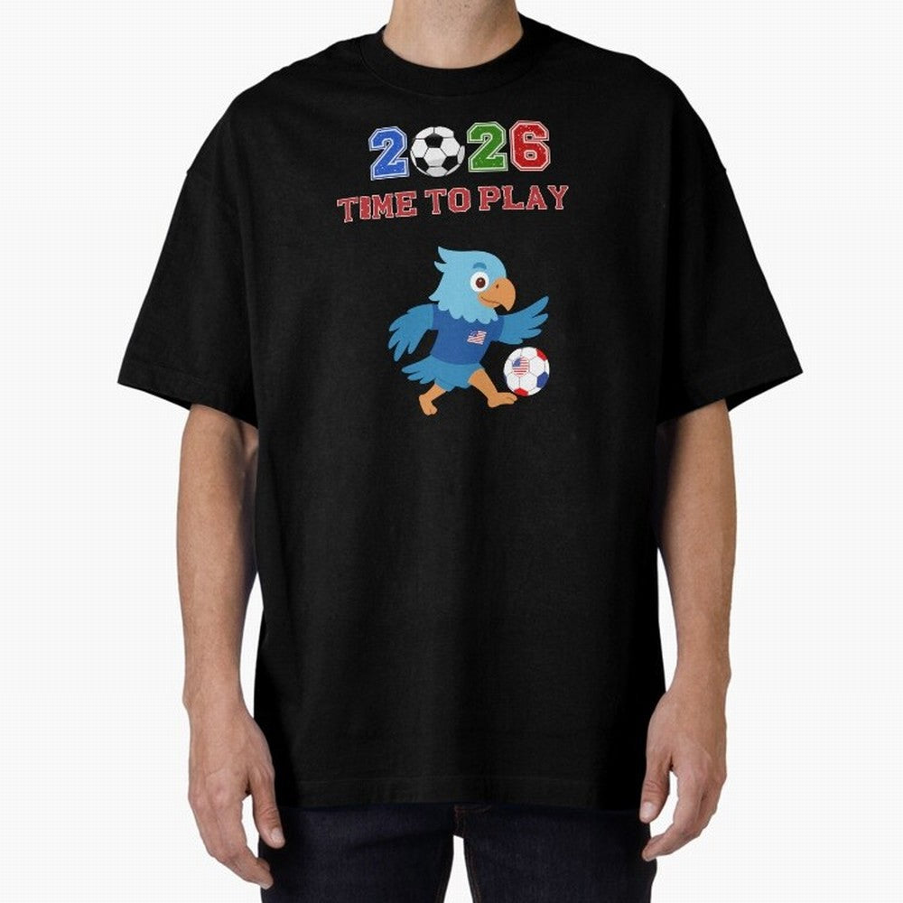 USA Soccer Eagle Mascot 2026 Time To Play Football Oversized T-Shirt Make the Season About FIFA World Cup 2026 Group Stage Spirit, Driven by England, France and Netherlands, Neymar, Haaland and Cristiano Ronaldo, Classic Soccer Heritage,