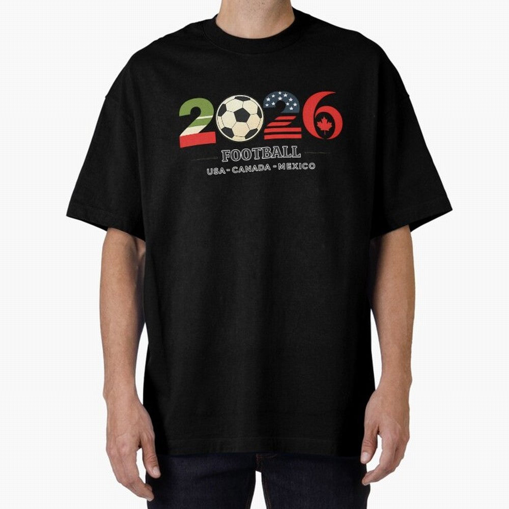 Football 2026 Usa Canada Mexico Oversized T-Shirt Feel the Trophy Chase of Global Football Passion for FIFA World Cup 2026 Group Stage, with CR7 and Messi, England and Germany, Football Passion, Legendary Performances, Festival Vibes and Supporter
